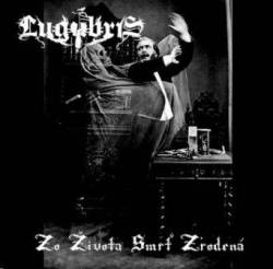 Lugubris (SVK) : Zo Zivota Smrt Zrodena